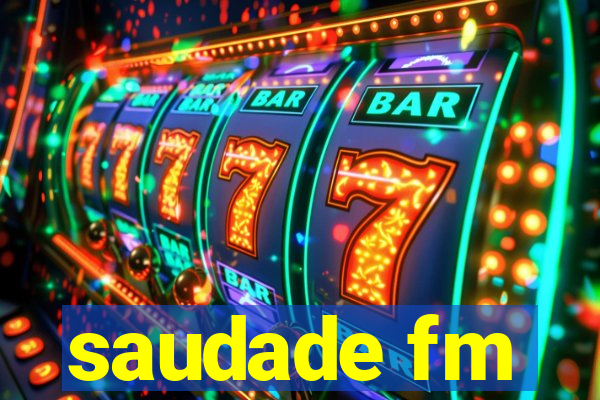 saudade fm